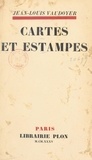 Jean-Louis Vaudoyer - Cartes et estampes - Suivi de Feuillets, ombres.
