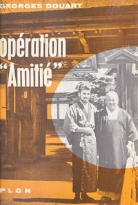 Georges Douart - Opération amitié.