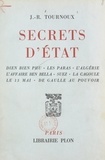Jean-Raymond Tournoux - Secrets d'État - Dien Bien Phu, les paras, l'Algérie, l'affaire Ben Bella, Suez, la cagoule, le 13 mai, de Gaulle au pouvoir.