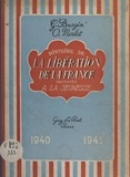 Georges Bourgin et Odette Merlat - Histoire de la libération de la France racontée à la jeunesse, 1940-1945.