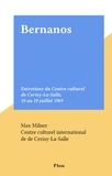  Centre culturel international et Max Milner - Bernanos - Entretiens du Centre culturel de Cerisy-La-Salle, 10 au 19 juillet 1969.