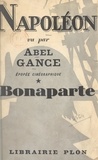 Abel Gance - Napoléon vu par Abel Gance - Épopée cinégraphique en cinq époques. Première époque, Bonaparte.