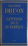 Maurice Druon - Lettres d'un Européen, 1943-1970.