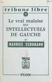 Maurice Schumann - Le vrai malaise des intellectuels de gauche.