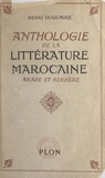 Henri Duquaire - Anthologie de la littérature marocaine - Arabe et berbère.
