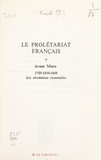 Patrick Kessel - Le prolétariat français (1). Avant Marx : 1789-1830-1848, les révolutions escamotées.