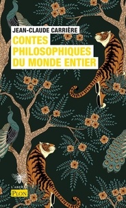 Jean-Claude Carrière - Contes philosophiques du monde entier - Le cercle des menteurs, Tome 2.