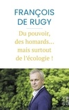 François De Rugy - Du pouvoir, des homards... mais surtout de l'écologie !.