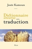 Josée Kamoun - Dictionnaire amoureux de la Traduction.