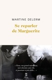 Martine Delerm - Se reparler de Marguerite.