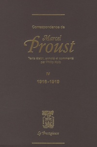 Marcel Proust - Correspondance de Marcel Proust - Tome 4, 1916-1919.