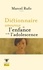 Marcel Rufo et Alain Bouldouyre - Dictionnaire amoureux de l'enfance et de l'adolescence.
