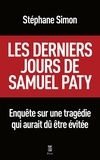Stéphane Simon et Alexis Kebbas - Les derniers jours de Samuel Paty.