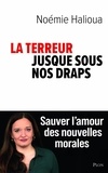 Noémie Halioua - La terreur jusque sous nos draps.