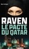 Marc Eichinger - Raven, le pacte du Qatar.