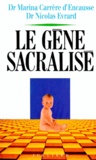 Hélène Carrère d'Encausse et Nicolas Evrard - Le gène sacralisé.