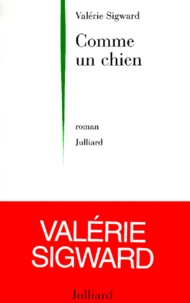 Valérie Sigward - Comme Un Chien.
