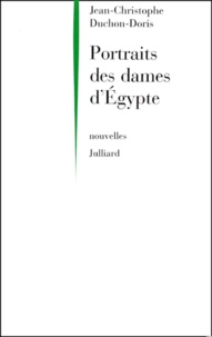 Jean-Christophe Duchon-Doris - Portraits Des Dames D'Egypte.