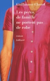 Guillaume Chérel - Les pères de famille ne portent pas de robe.
