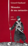 Gérard Chaliand - Memoire De Ma Memoire.