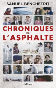 Samuel Benchetrit - Chroniques de l'asphalte - 1/5.