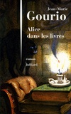 Jean-Marie Gourio - Alice dans les livres.