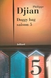 Philippe Djian - Doggy Bag - Saison 5.