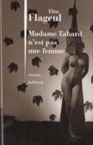 Elsa Flageul - Madame Tabard n'est pas une femme.