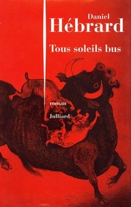 Daniel Hébrard - Tous soleils bus.