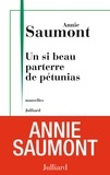 Annie Saumont - Un si beau parterre de pétunias.