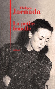 Philippe Jaenada - La petite femelle.