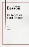 Philippe Besson - Un tango en bord de mer.