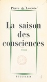 Pierre de Lescure - La saison des consciences.
