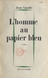 Jean Canolle - L'homme au papier bleu.