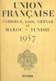 Georges Oudard et Félix Houphouët-Boigny - Union Française 1957 - Cambodge, Laos, Vietnam et Maroc-Tunisie.