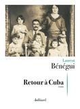 Laurent Bénégui - Retour à Cuba.