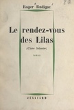 Roger Rudigoz - Le rendez-vous des Lilas - Claire Solassier.