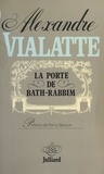 Alexandre Vialatte et Ferny Besson - La porte de Bath-Rabbim.