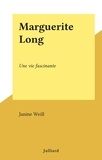 Janine Weill - Marguerite Long - Une vie fascinante.