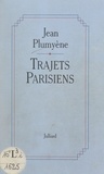 Jean Plumyène - Trajets parisiens.