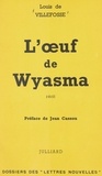 Louis de Villefosse et Jean Cassou - L'œuf de Wyasma.