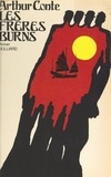 Arthur Conte - Les frères Burns.