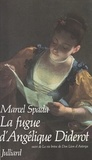 Marcel Spada - La fugue d'Angélique Diderot - Suivi de La vie brève de Léon d'Astorga.