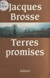 Jacques Brosse - Terres promises.