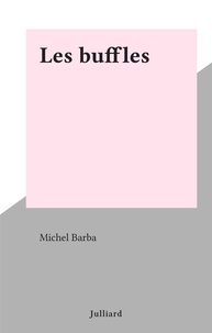 Michel Barba - Les buffles.
