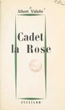 Albert Vidalie - Cadet la rose.
