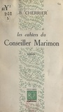 Jean-Baptiste Cherrier - Les cahiers du conseiller Marimon.