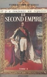 Pierre Labracherie et Georges Pernoud - Le Second Empire (1).