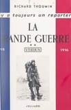 Richard Thoumin et André Maurois - La Grande guerre (2) - Deuxième époque : 1915-1916, Verdun.