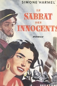 Simone Harmel et Philippe Veyrin - Le sabbat des innocents.